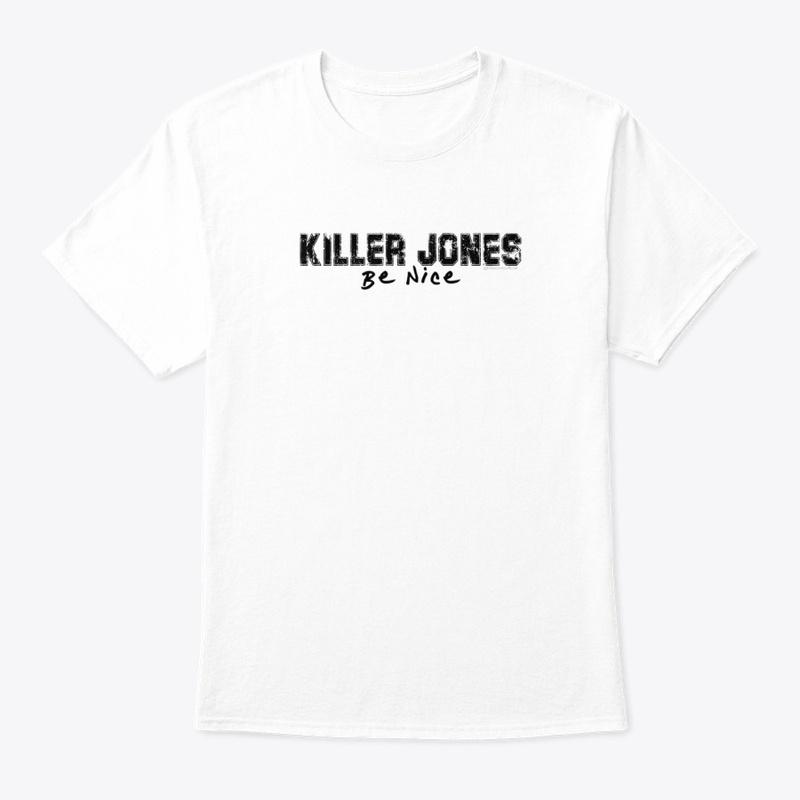 Killer Jones Signed Be Nice