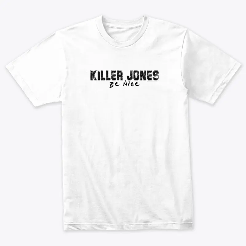 Killer Jones Signed Be Nice