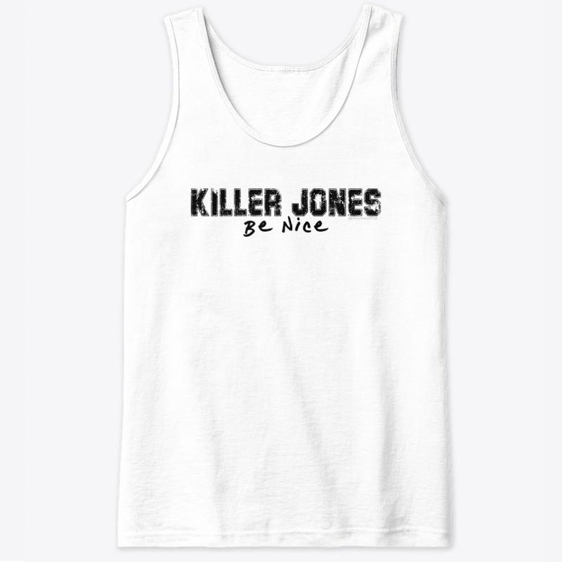 Killer Jones Signed Be Nice